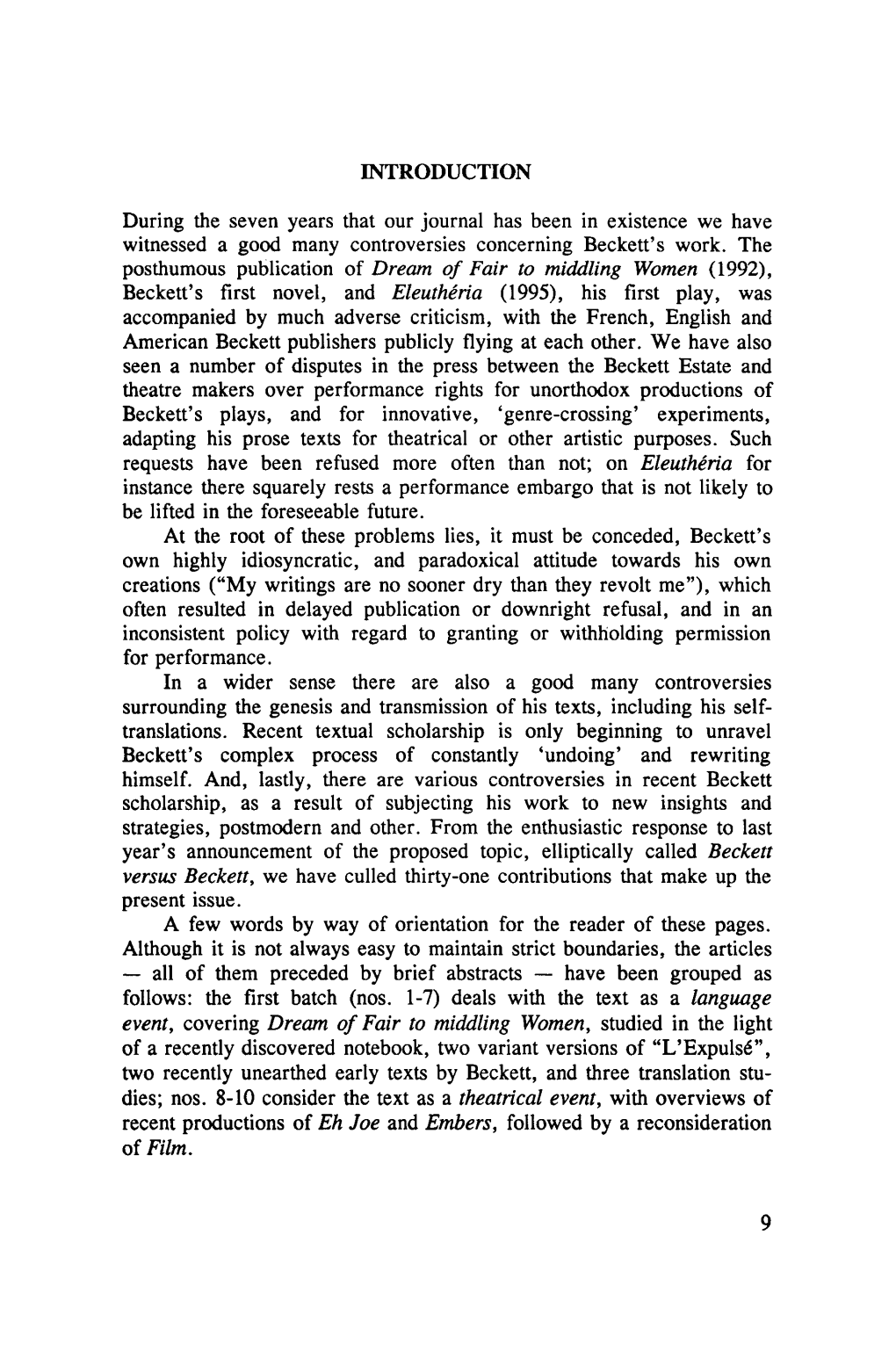 INTRODUCTION During the Seven Years That Our Journal Has Been in Existence We Have Witnessed a Good Many Controversies Concernin