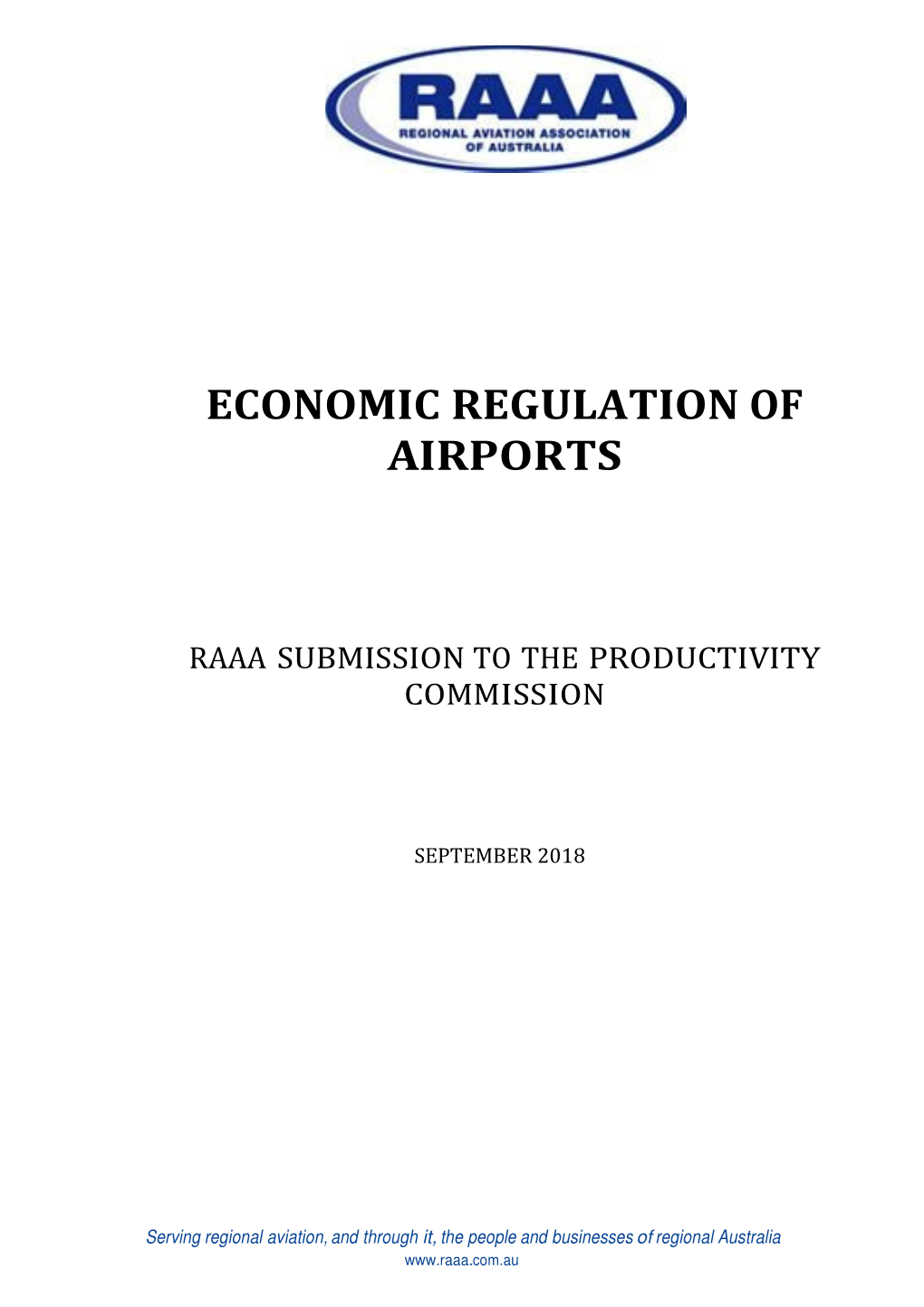 Regional Aviation Association of Australia (RAAA) and Widened Its Charter to Broaden the Membership Which Now Includes the Businesses That Support Regional Aviation