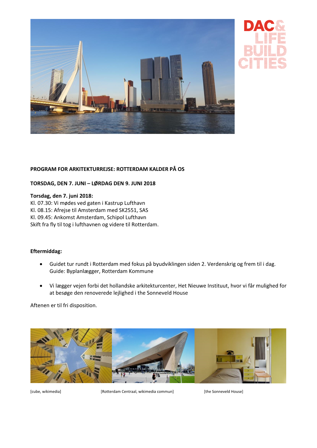 Program for Arkitekturrejse: Rotterdam Kalder På Os