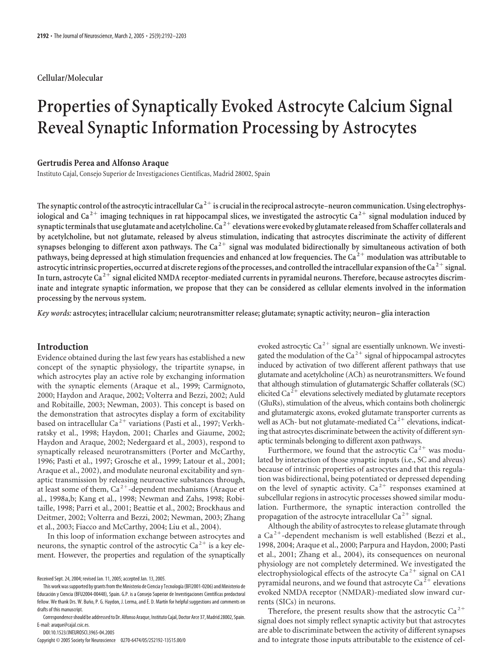 Properties of Synaptically Evoked Astrocyte Calcium Signal Reveal Synaptic Information Processing by Astrocytes