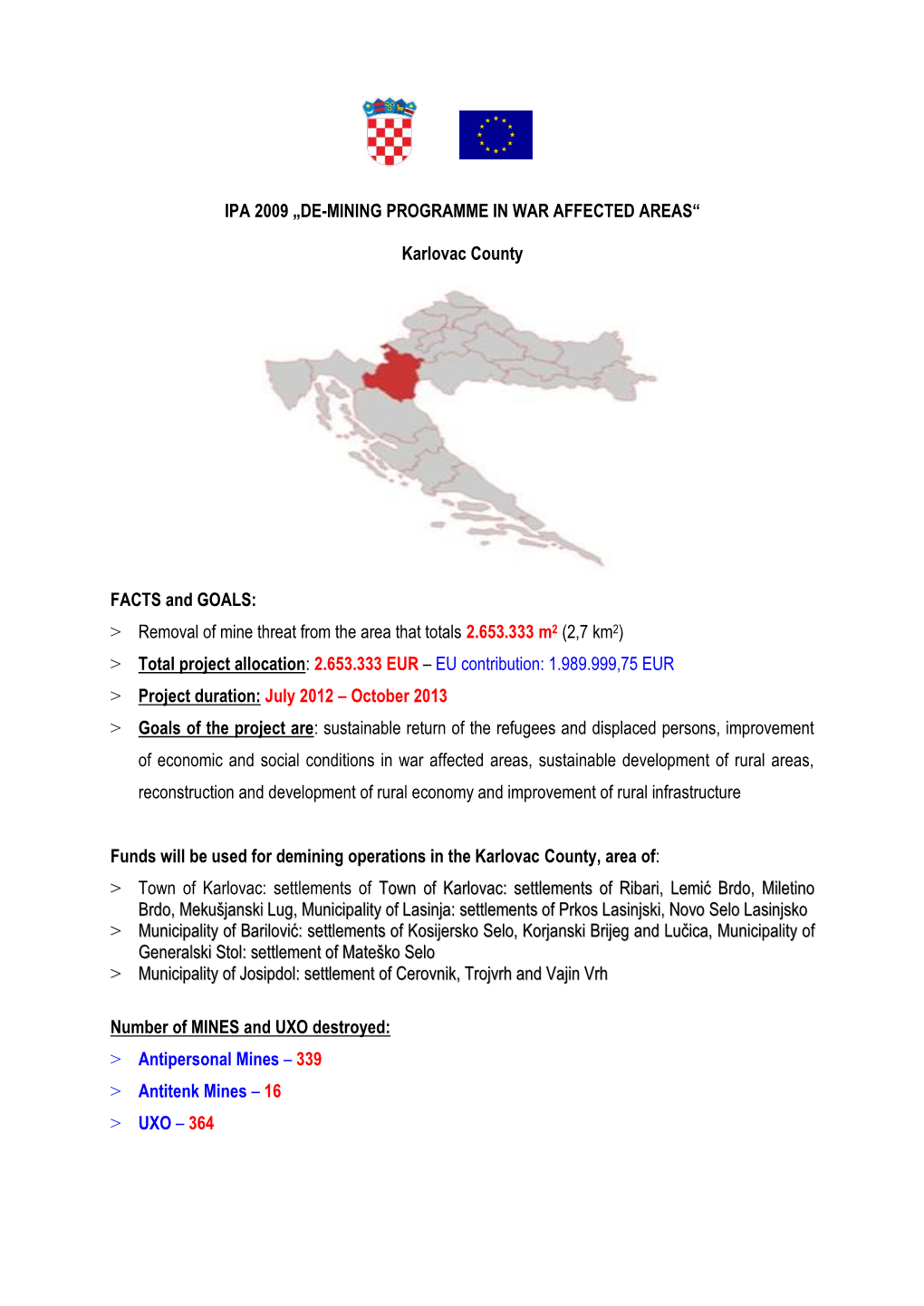 Ipa 2009 „De-Mining Programme in War Affected Areas“