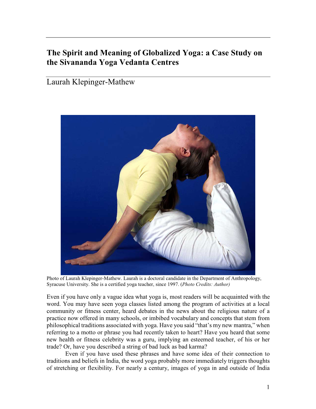 A Case Study on the Sivananda Yoga Vedanta Centres Laurah Klepinger