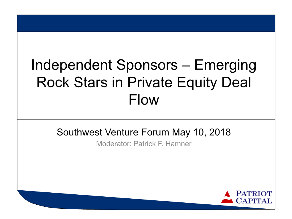 Independent Sponsors – Emerging Rock Stars in Private Equity Deal Flow