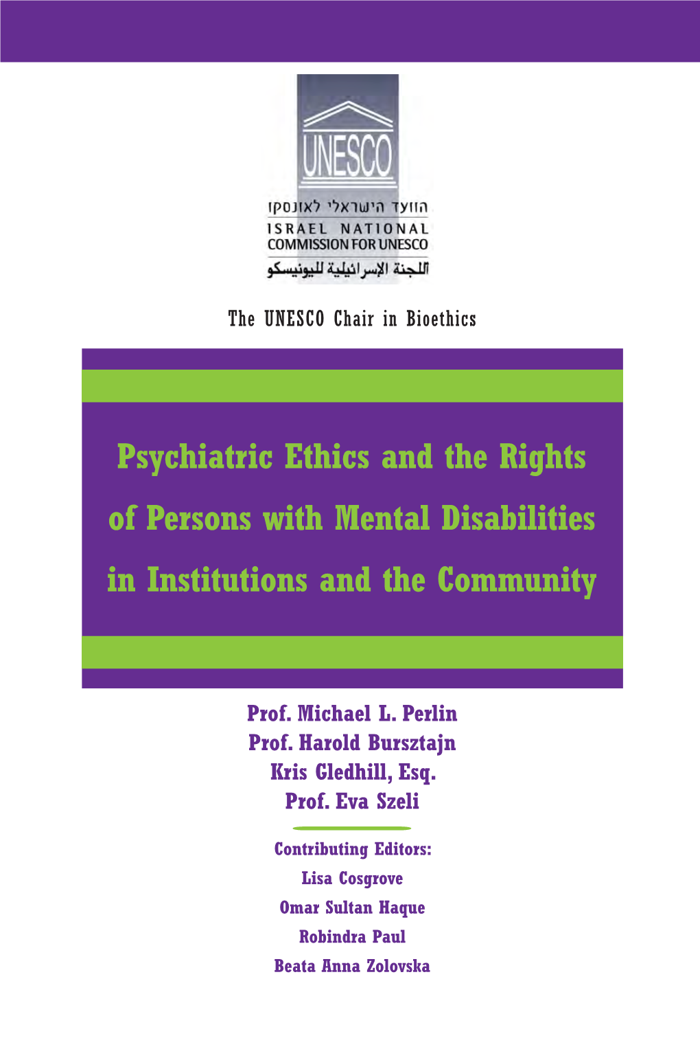 Psychiatric Ethics and the Rights of Persons with Mental Disabilities in Institutions and the Community
