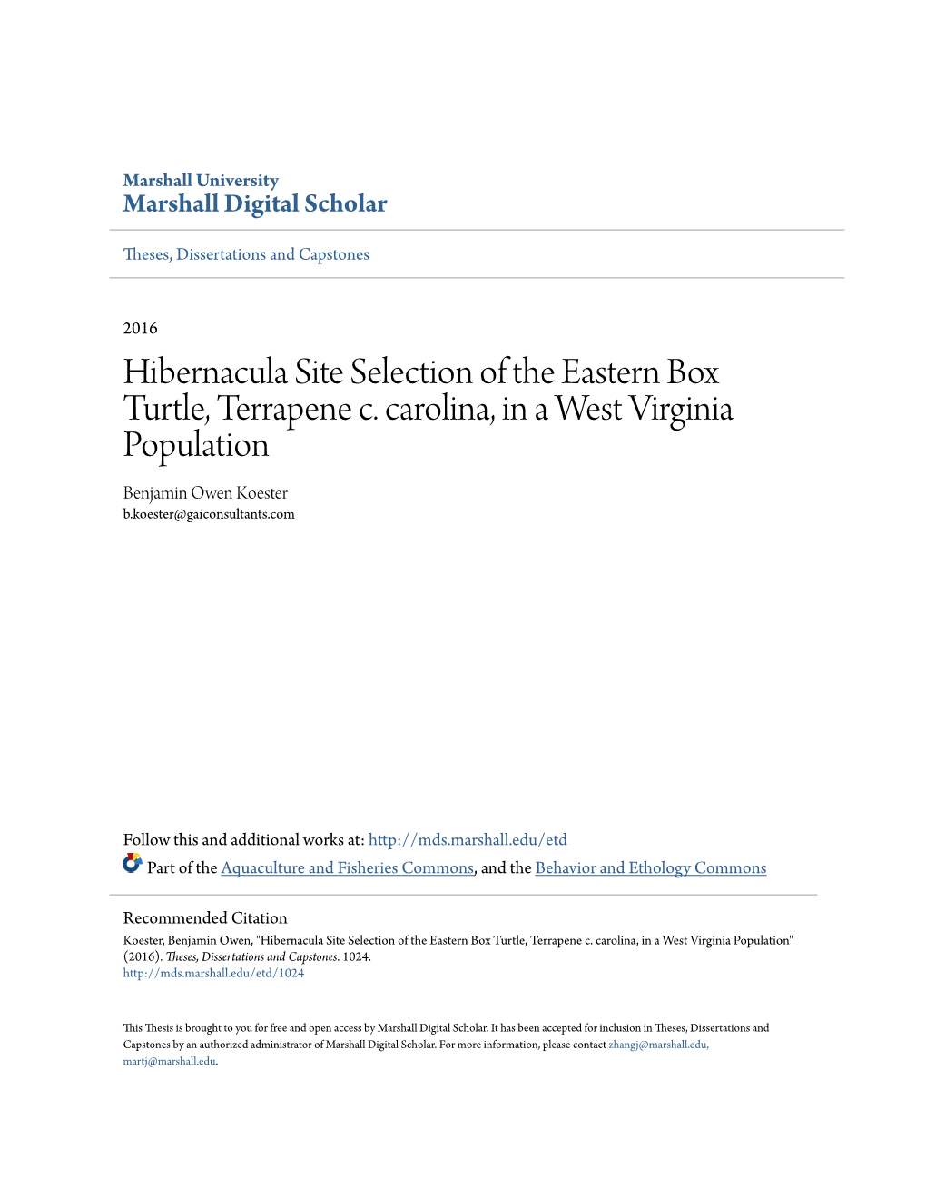 Hibernacula Site Selection of the Eastern Box Turtle, Terrapene C. Carolina, in a West Virginia Population Benjamin Owen Koester B.Koester@Gaiconsultants.Com