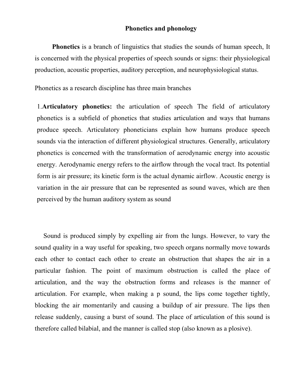 Phonetics and Phonology Phonetics Is a Branch of Linguistics That Studies