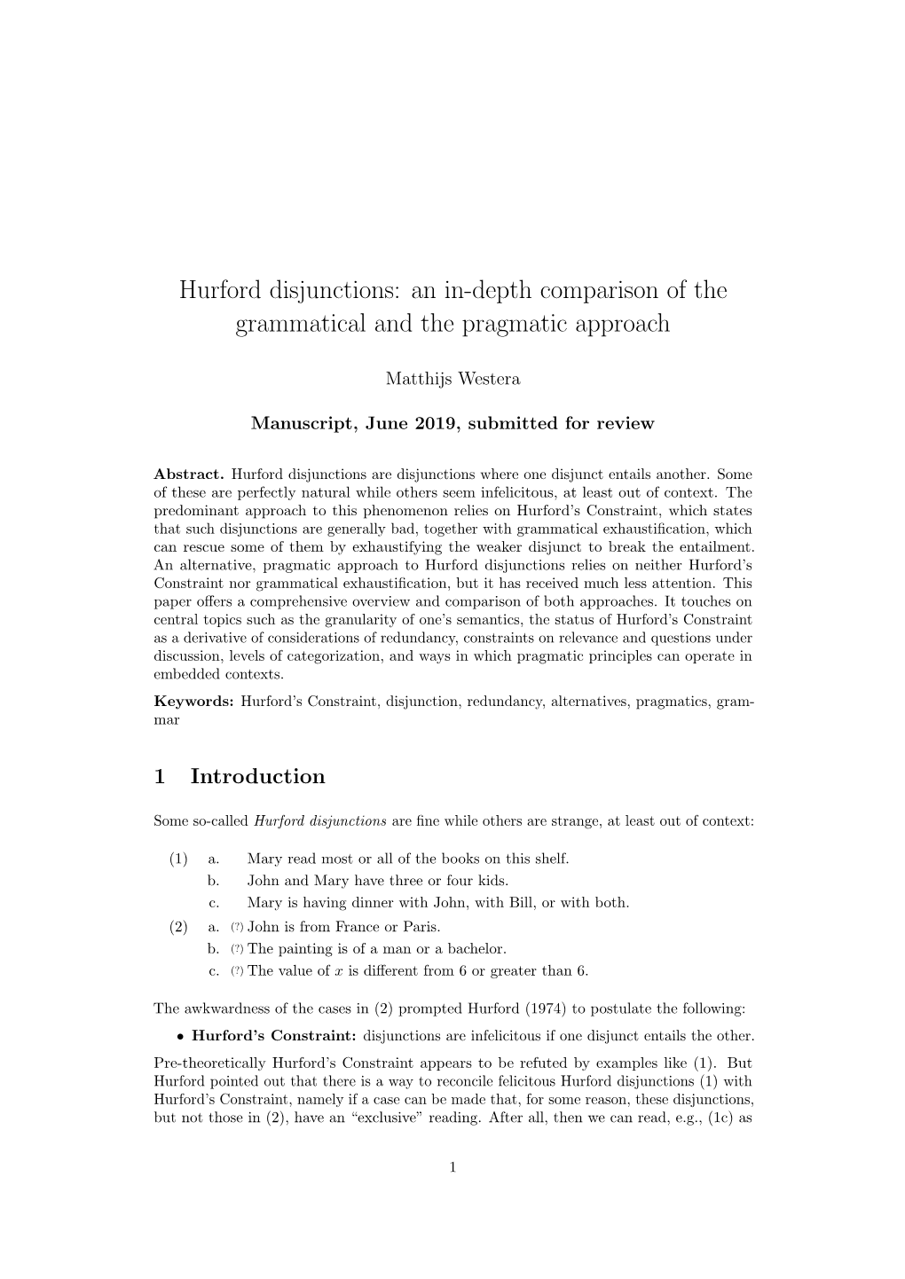 Hurford Disjunctions: an In-Depth Comparison of the Grammatical and the Pragmatic Approach