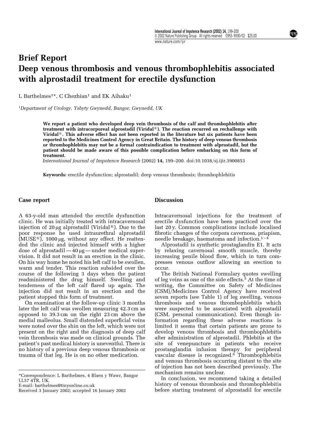 Brief Report Deep Venous Thrombosis and Venous Thrombophlebitis Associated with Alprostadil Treatment for Erectile Dysfunction