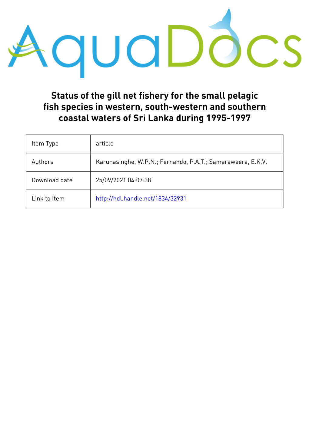 Status of the Gill Net Fishery for the Small Pelagic Fish Species in Western, South-Western and Southern Coastal Waters of Sri Lanka During 1995-1997