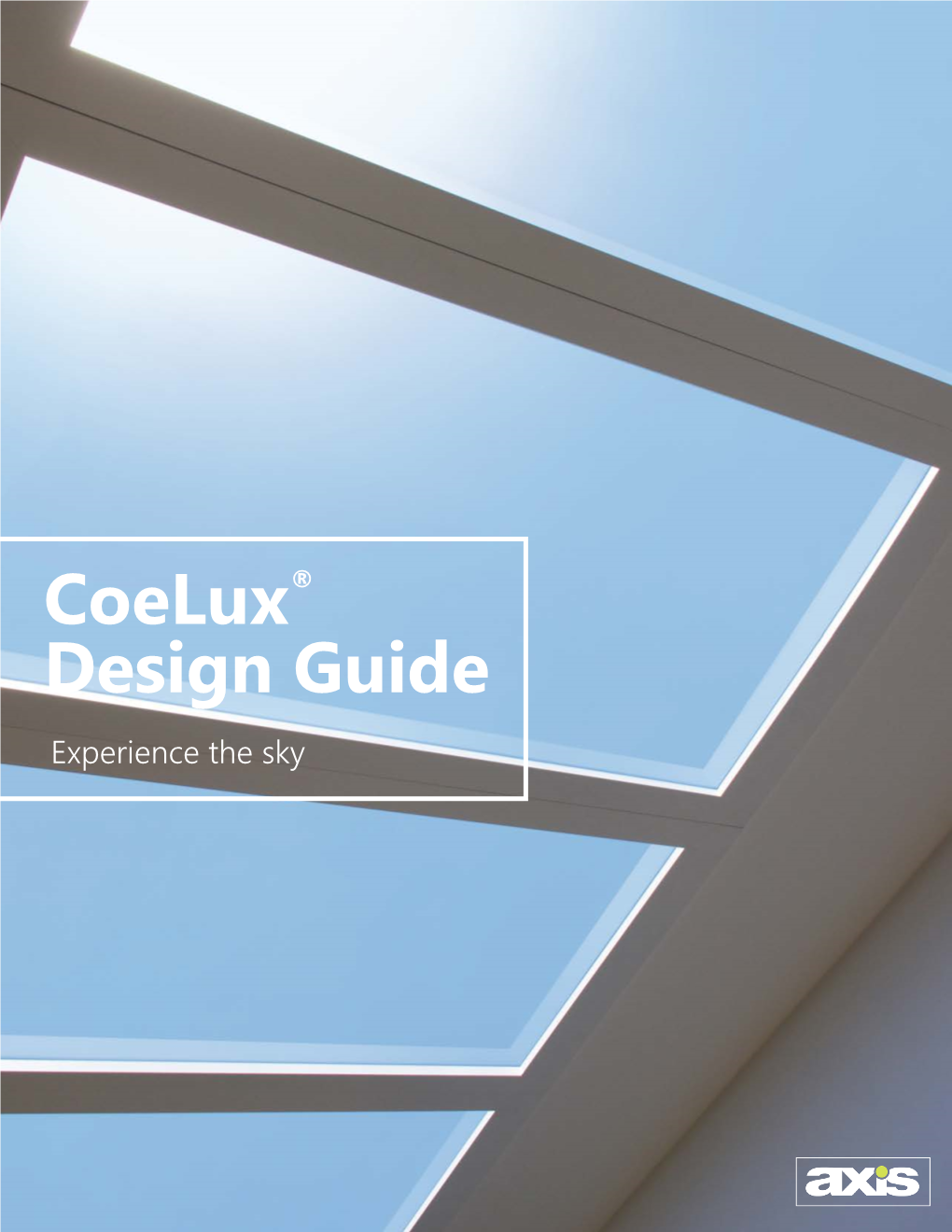 Coelux® Design Guide Experience the Sky Without Coelux®