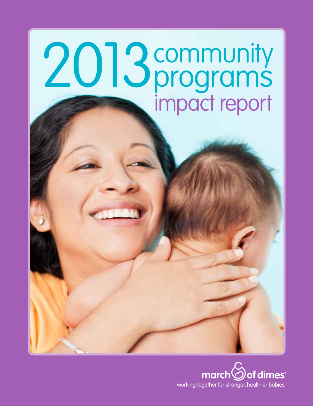 Community 2013Programs Impact Report What’S Inside Dear Friends