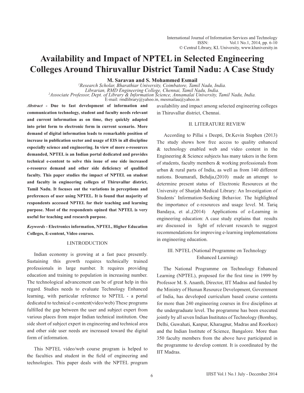 Availability and Impact of NPTEL in Selected Engineering Colleges Around Thiruvallur District Tamil Nadu: a Case Study M