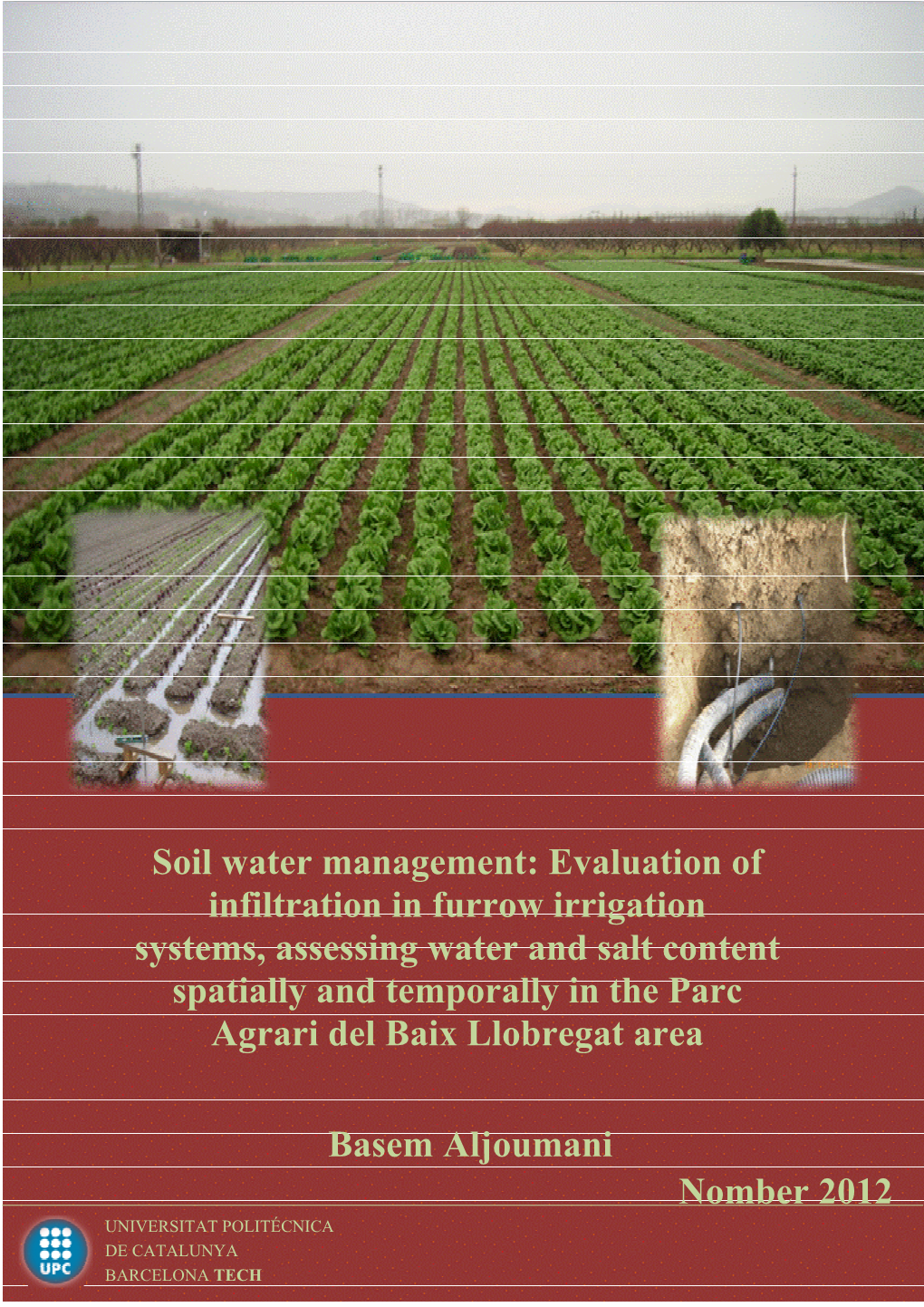 Soil Water Management: Evaluation of Infiltration in Furrow