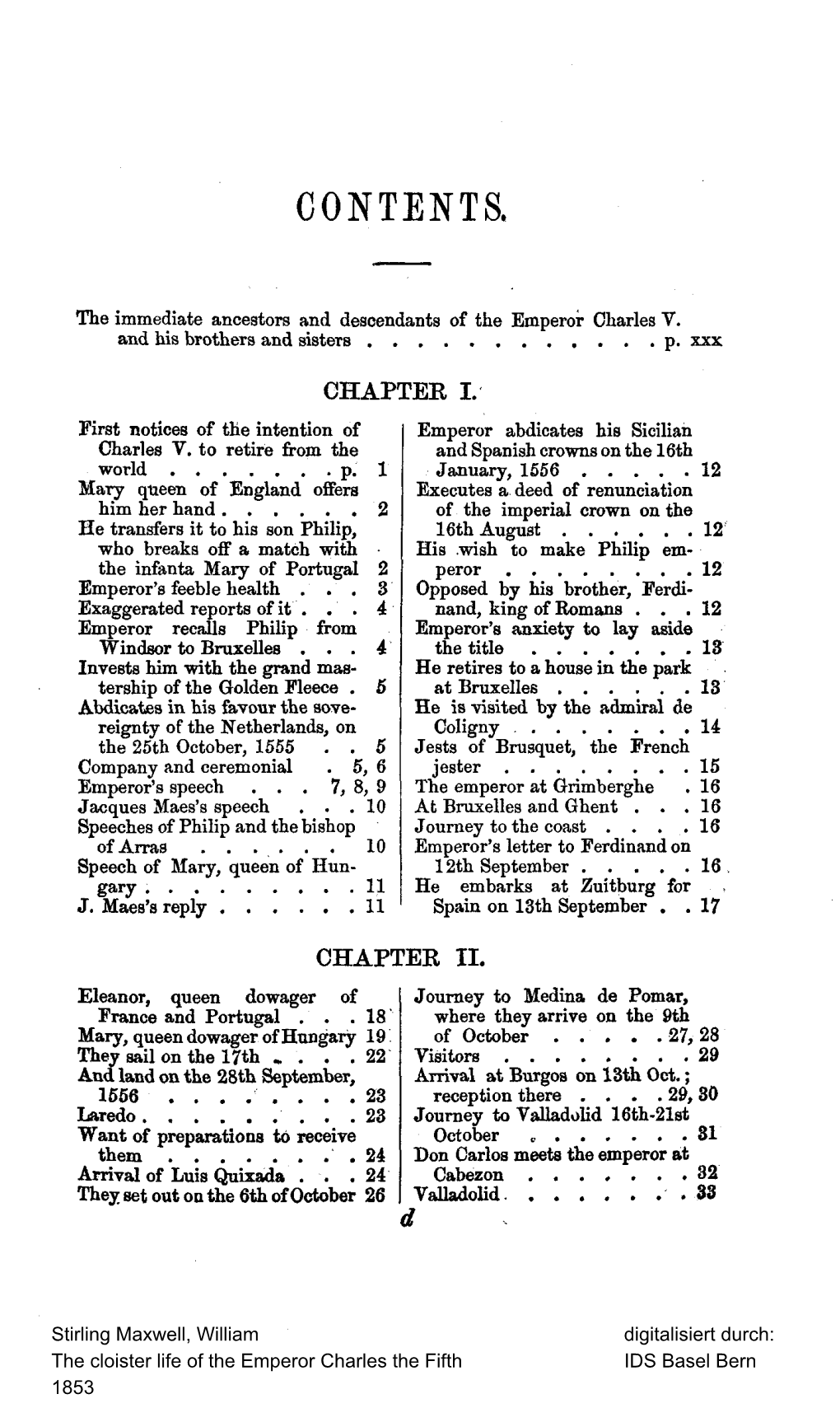 CONTENTS. the Immediate Ancestors and Descendants of the Emperor Charles V. and His Brothers and Sisters P. Xxx CHAPTEE I. First