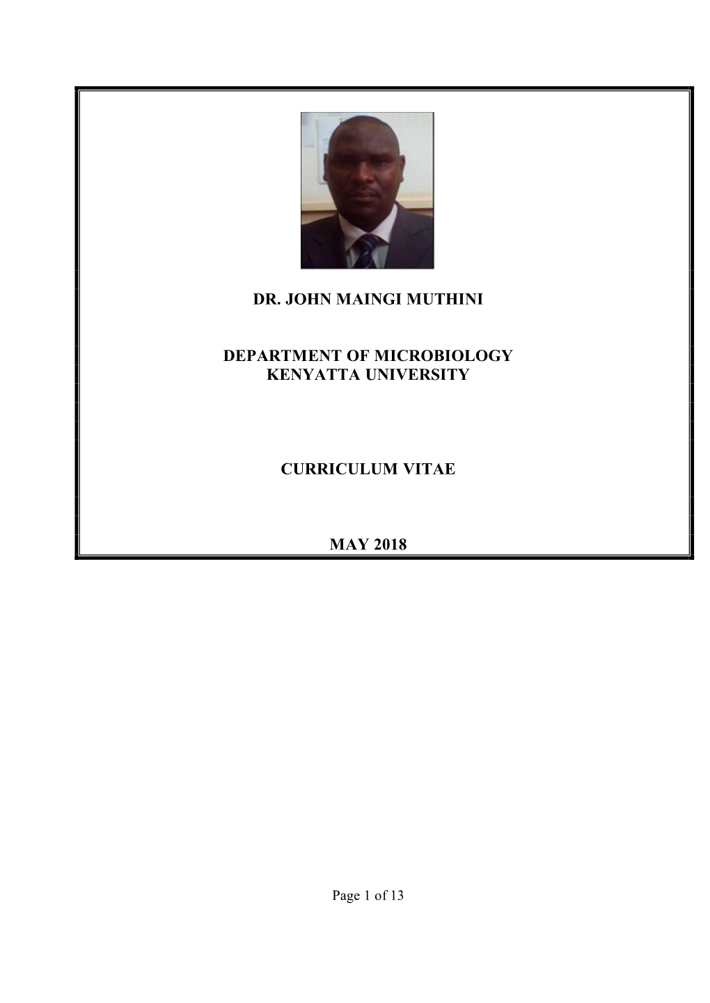 Dr. John Maingi Muthini Department of Microbiology Kenyatta University