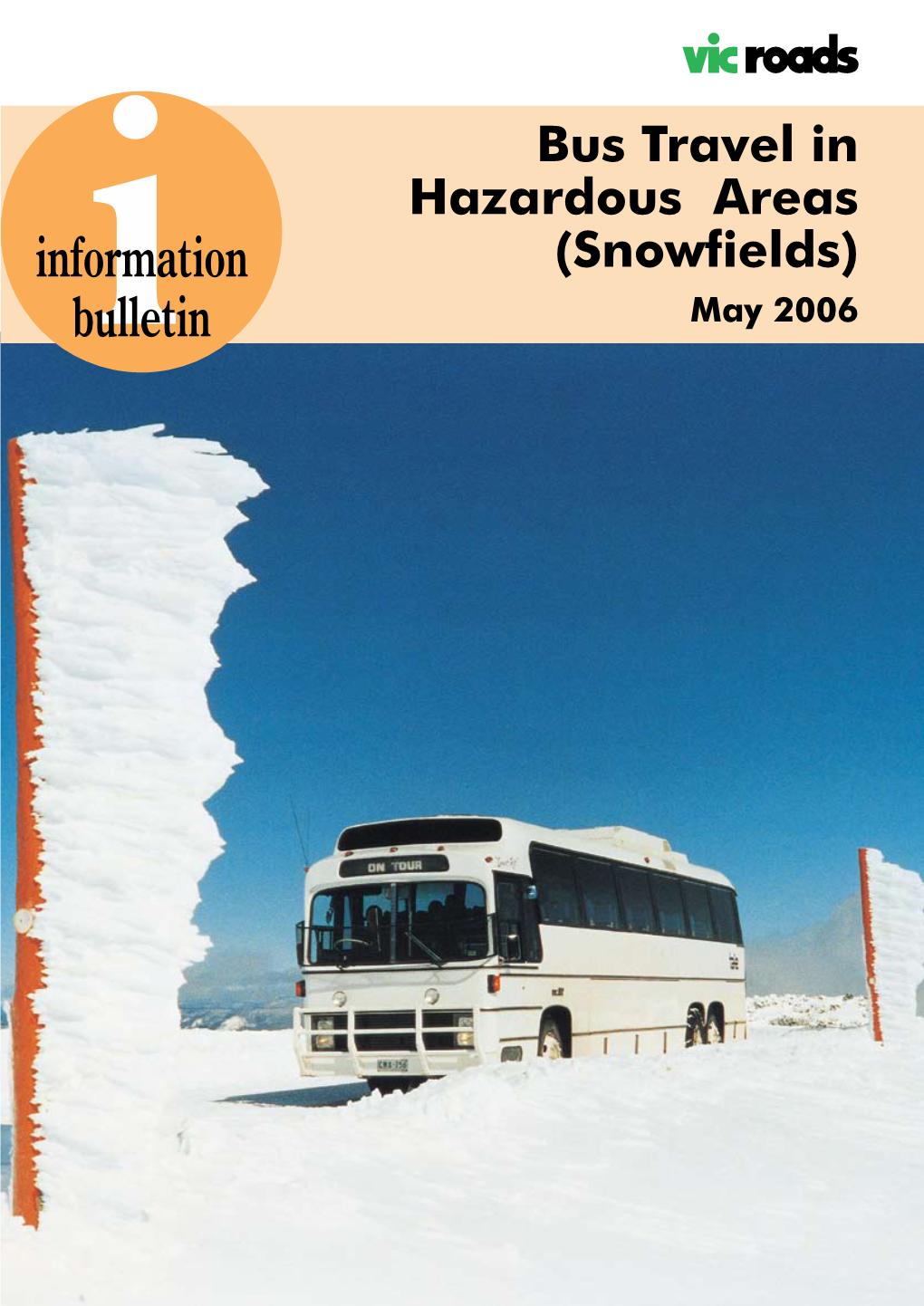 Hazardous Areas Information (Snowfields) Bulletini May 2006 Bus Travel in Hazardous Areas (Snowfields)