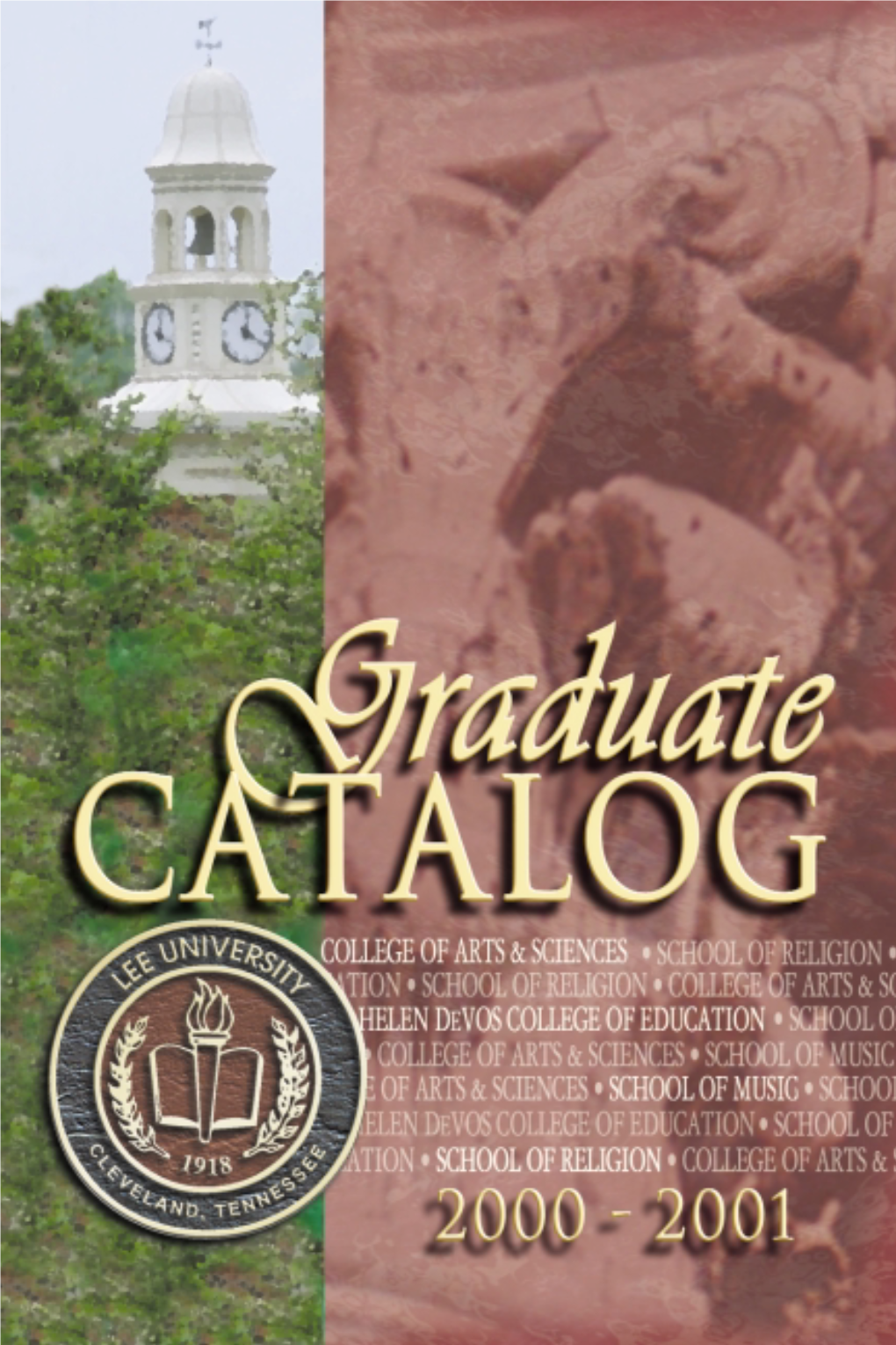 Graduate Catalog Is Published Annually by Lee University at Cleveland, Tennessee