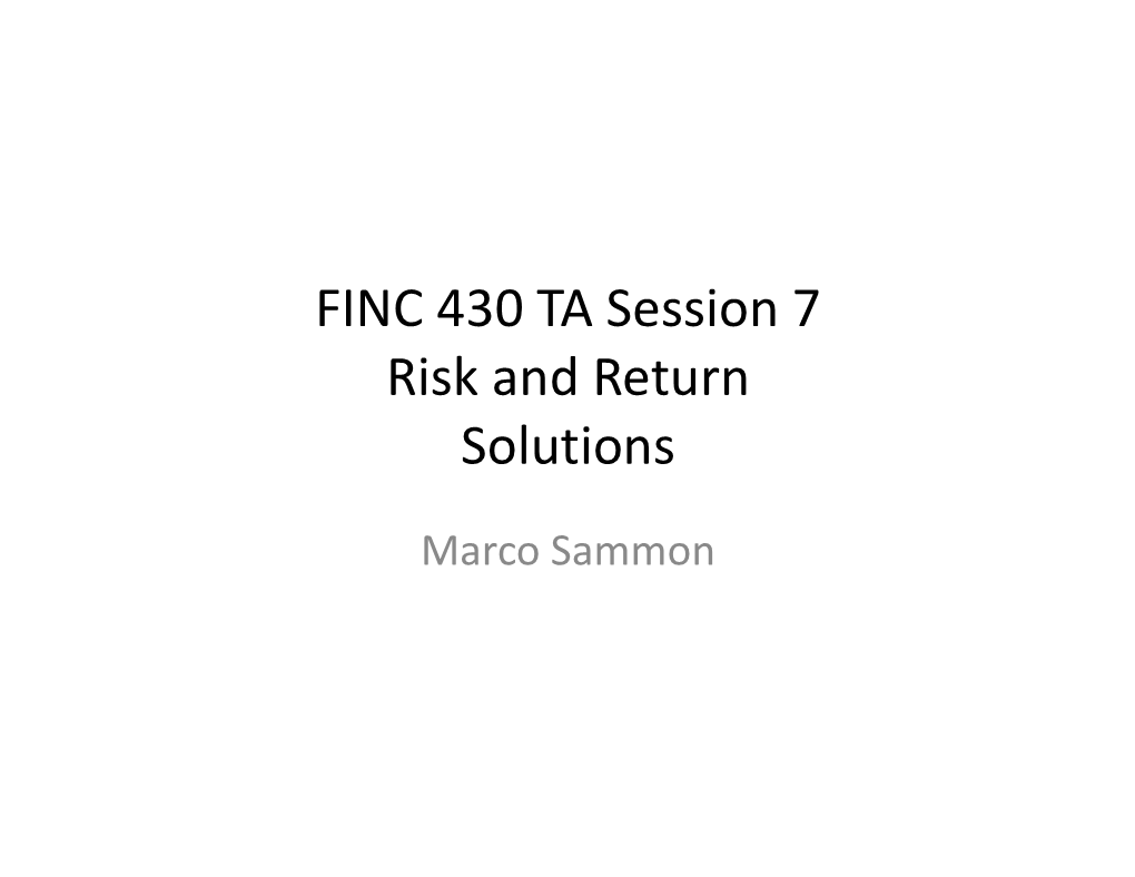 FINC 430 TA Session 7 Risk and Return Solutions