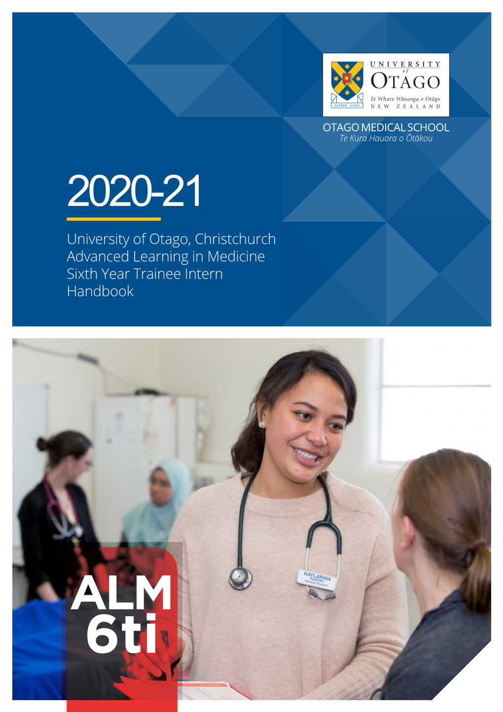 2020-21 University of Otago, Christchurch Advanced Learning in Medicine Sixth Year Trainee Intern Handbook