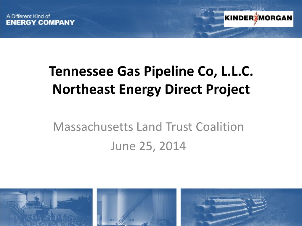 Tennessee Gas Pipeline Co, L.L.C. Northeast Energy Direct Project