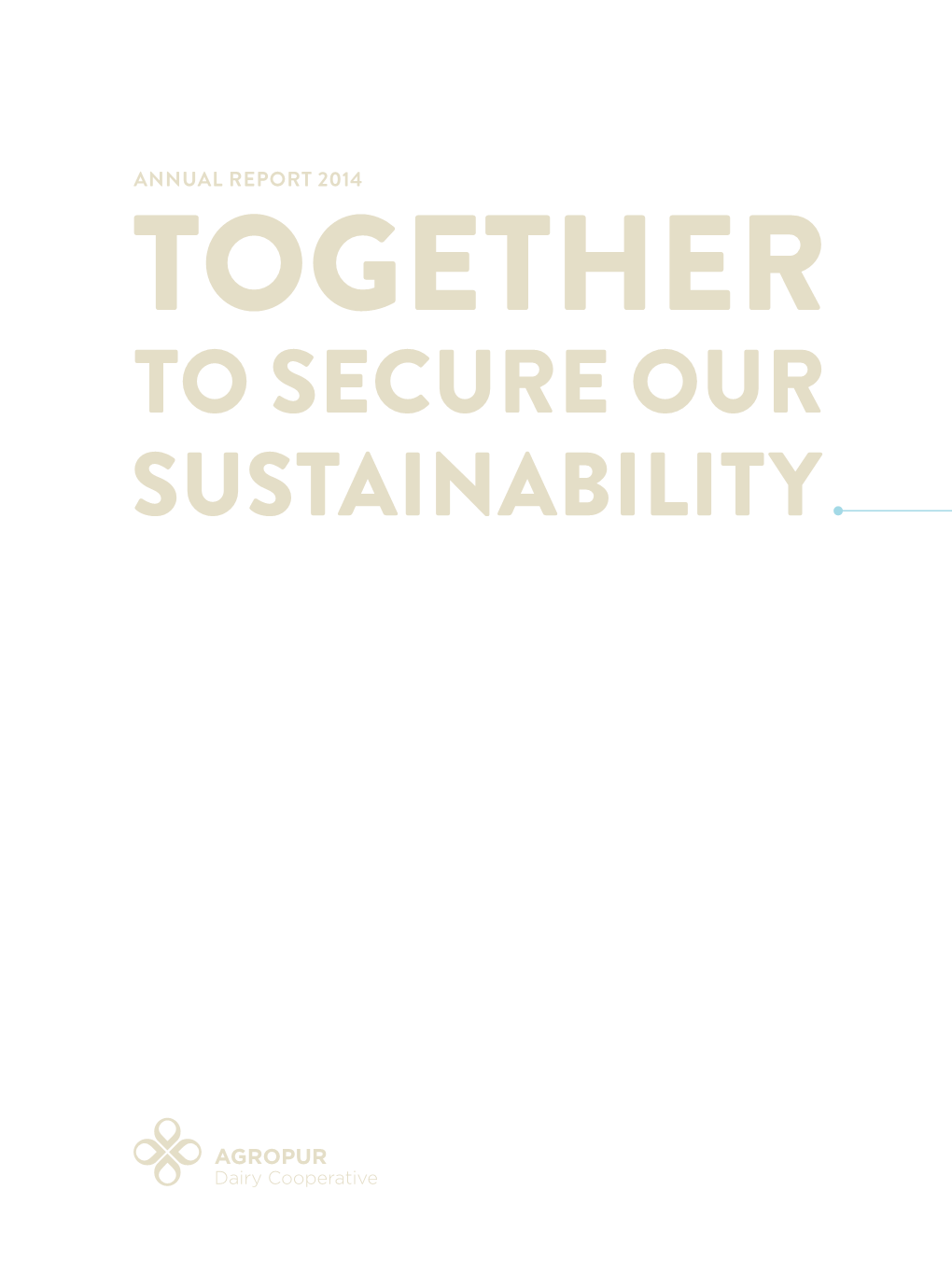 To Secure Our Sustainability