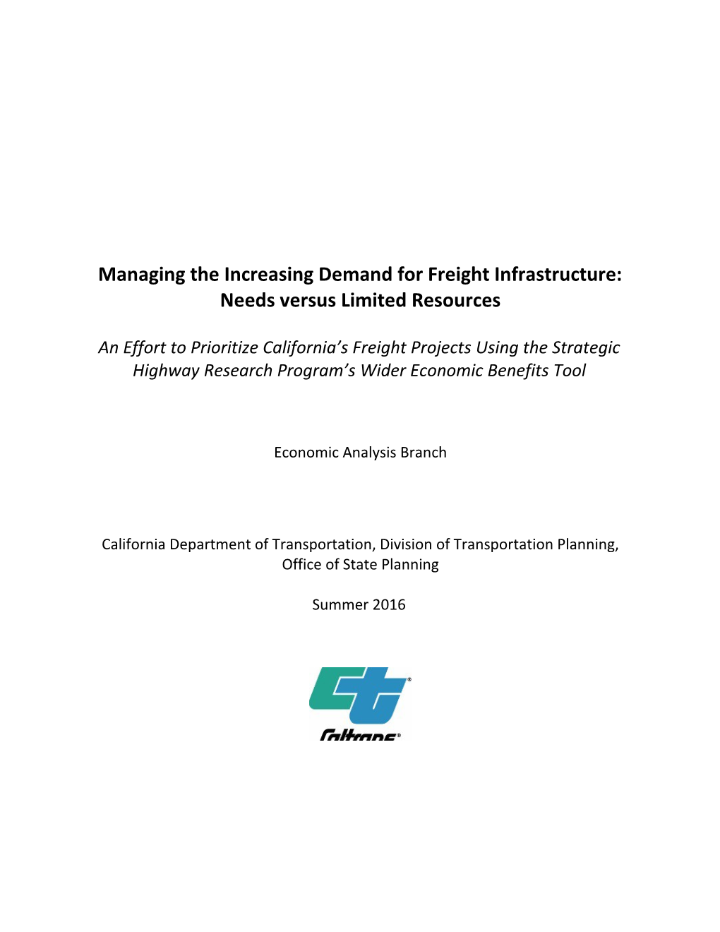 Managing the Increasing Demand for Freight Infrastructure: Needs Versus Limited Resources