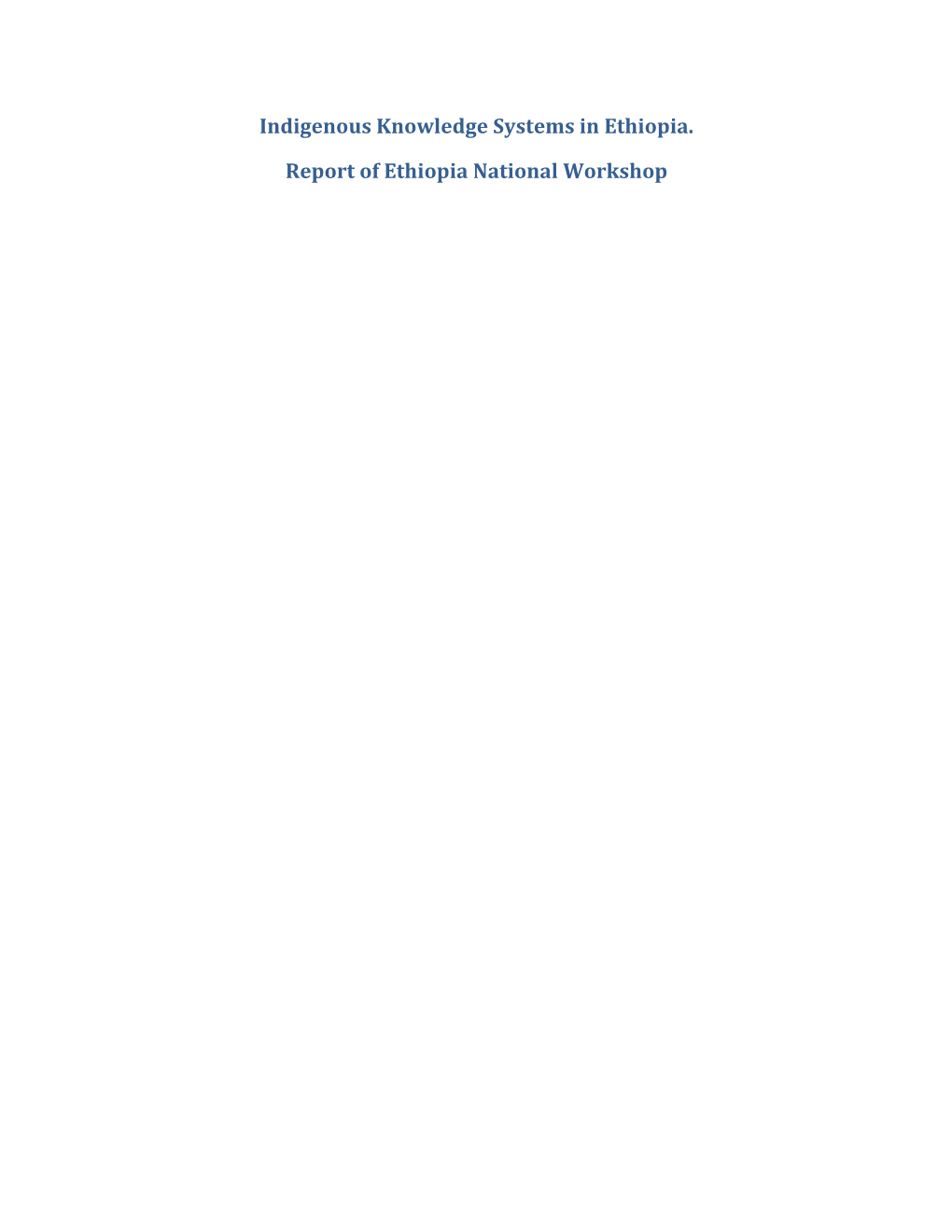 Indigenous Knowledge Systems in Ethiopia. Report of Ethiopia