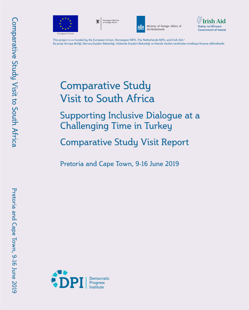 Comparative Study Visit to South Africa Supporting Inclusive Dialogue at a Challenging Time in Turkey Comparative Study Visit Report