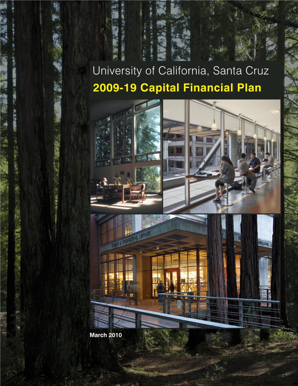 University of California, Santa Cruz 2009-19 Capital Financial Plan