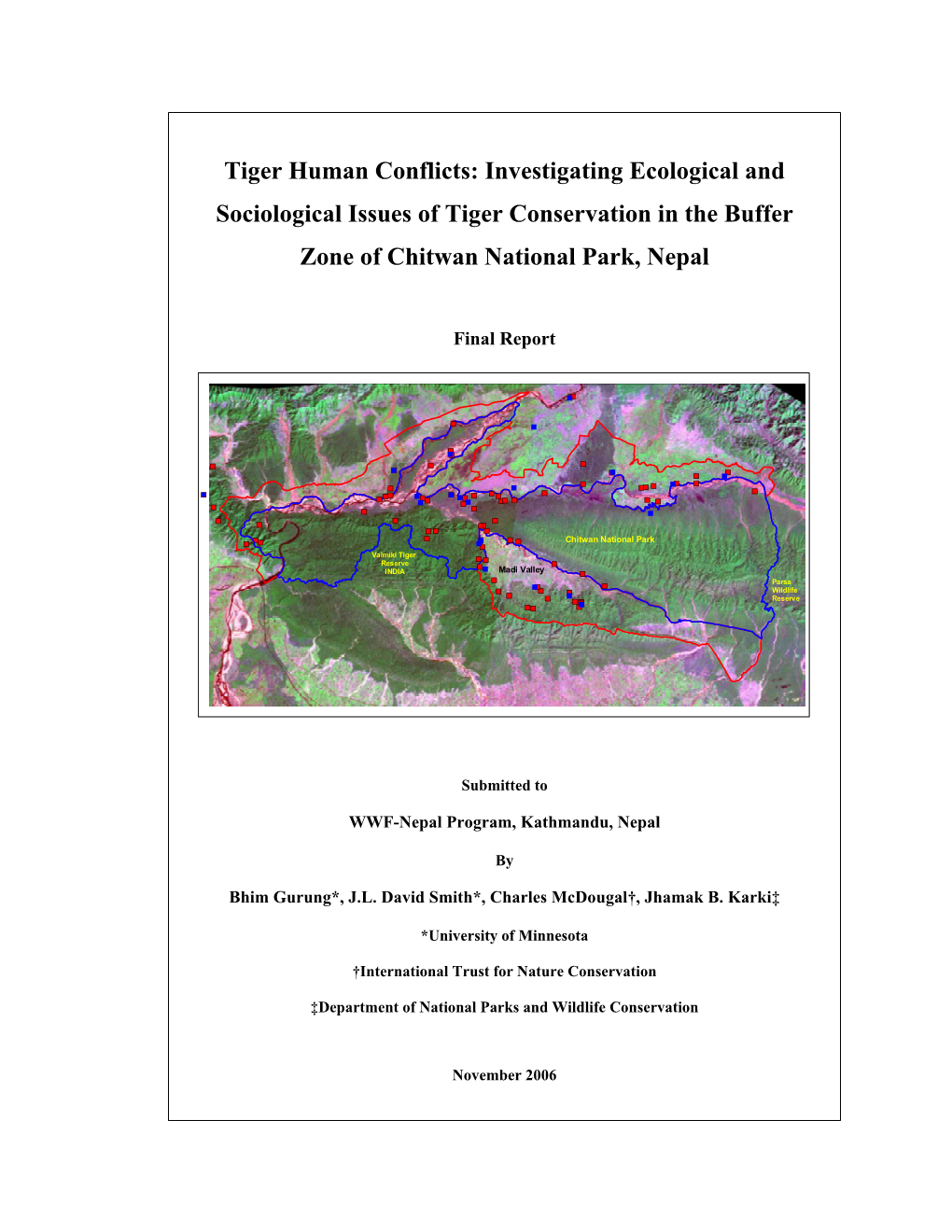 Tiger Human Conflicts: Investigating Ecological and Sociological Issues of Tiger Conservation in the Buffer Zone of Chitwan National Park, Nepal