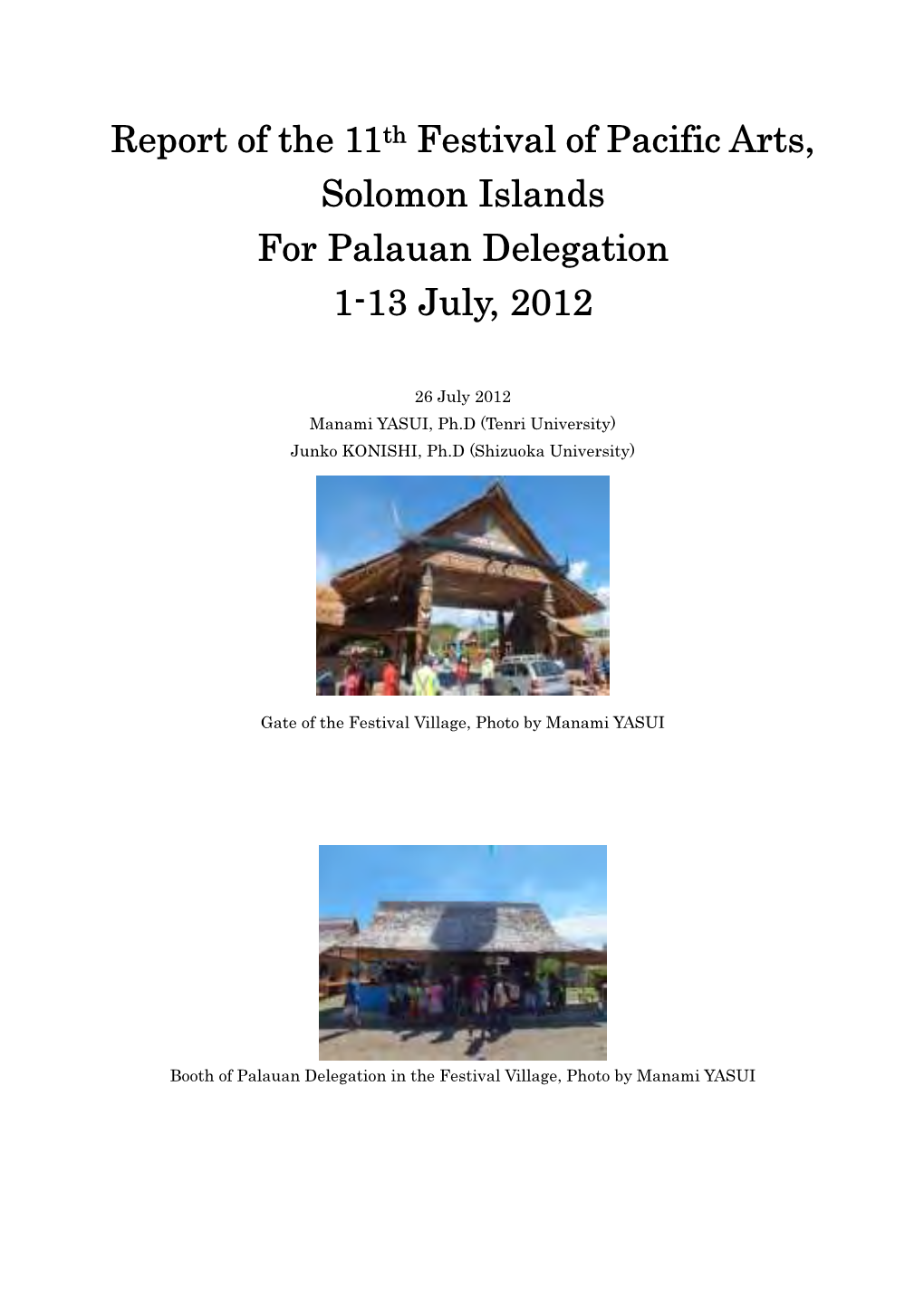 Report of the 11Th Festival of Pacific Arts, Solomon Islands for Palauan Delegation 1-13 July, 2012