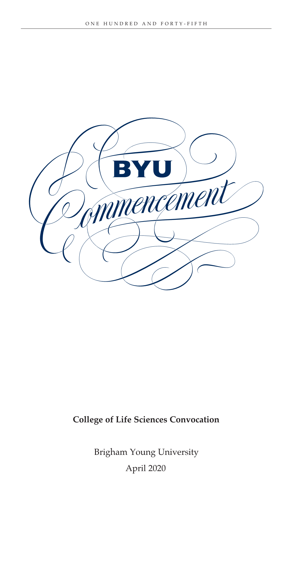 College of Life Sciences Convocation Brigham Young University April 2020