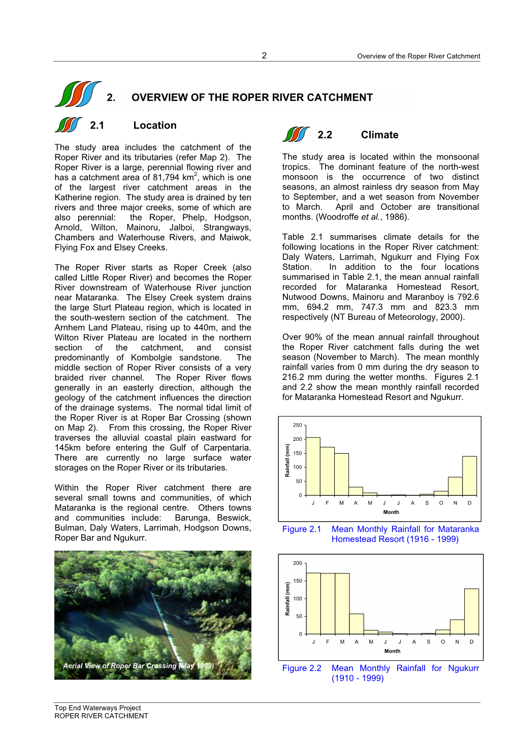 2.1 Location 2.2 Climate 2. OVERVIEW of the ROPER RIVER CATCHMENT