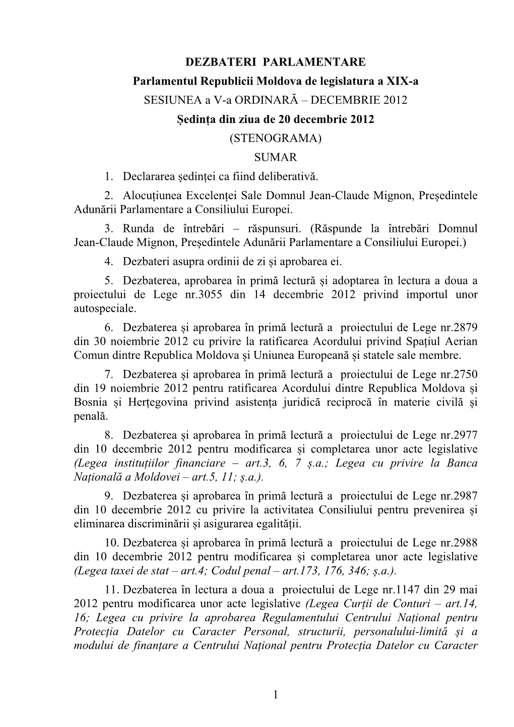 1 DEZBATERI PARLAMENTARE Parlamentul Republicii Moldova De