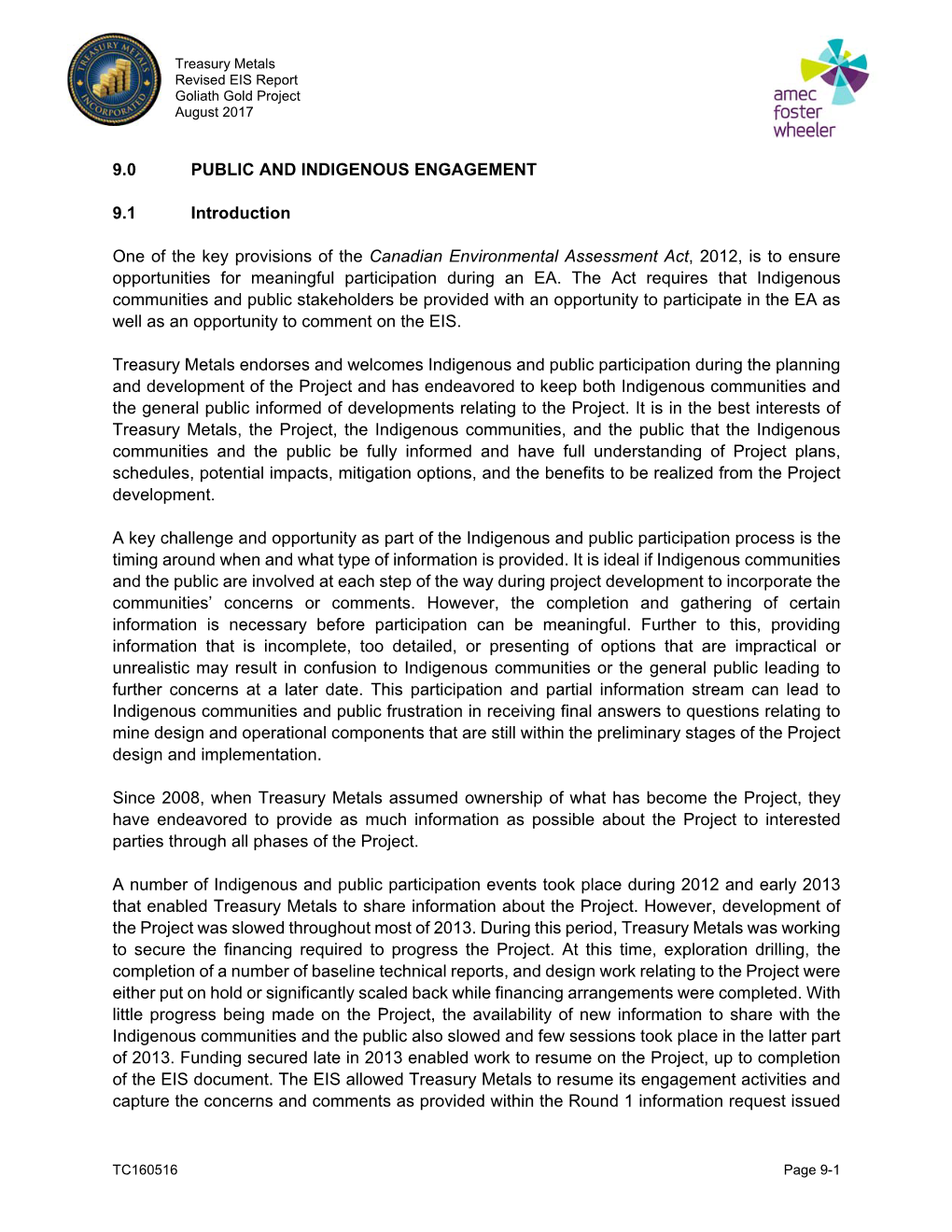 9.0 PUBLIC and INDIGENOUS ENGAGEMENT 9.1 Introduction One of the Key Provisions of the Canadian Environmental Assessment Act, 20