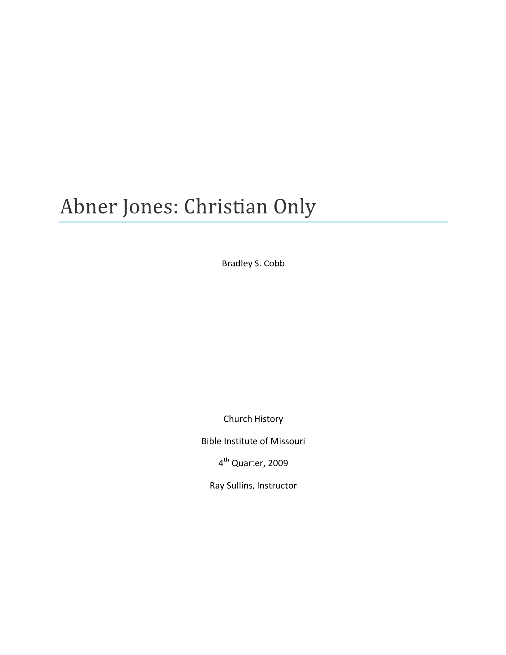 Abner Jones: Christian Only