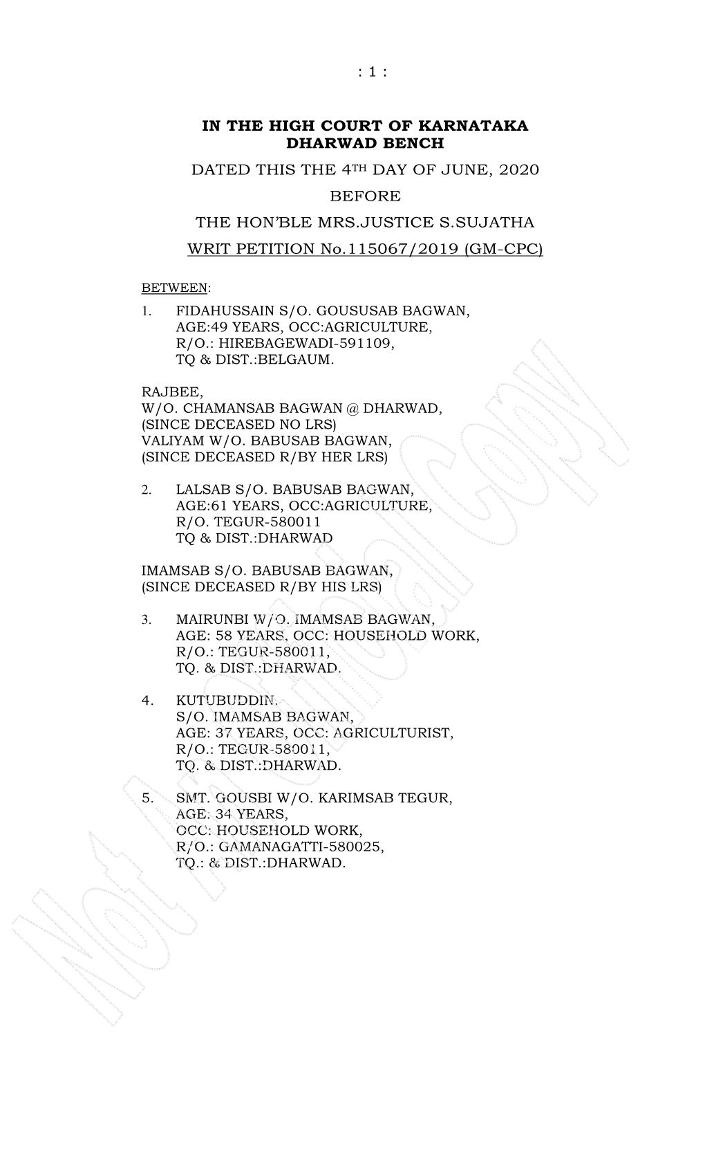 IN the HIGH COURT of KARNATAKA DHARWAD BENCH DATED THIS the 4TH DAY of JUNE, 2020 BEFORE the HON’BLE MRS.JUSTICE S.SUJATHA WRIT PETITION No.115067/2019 (GM-CPC)