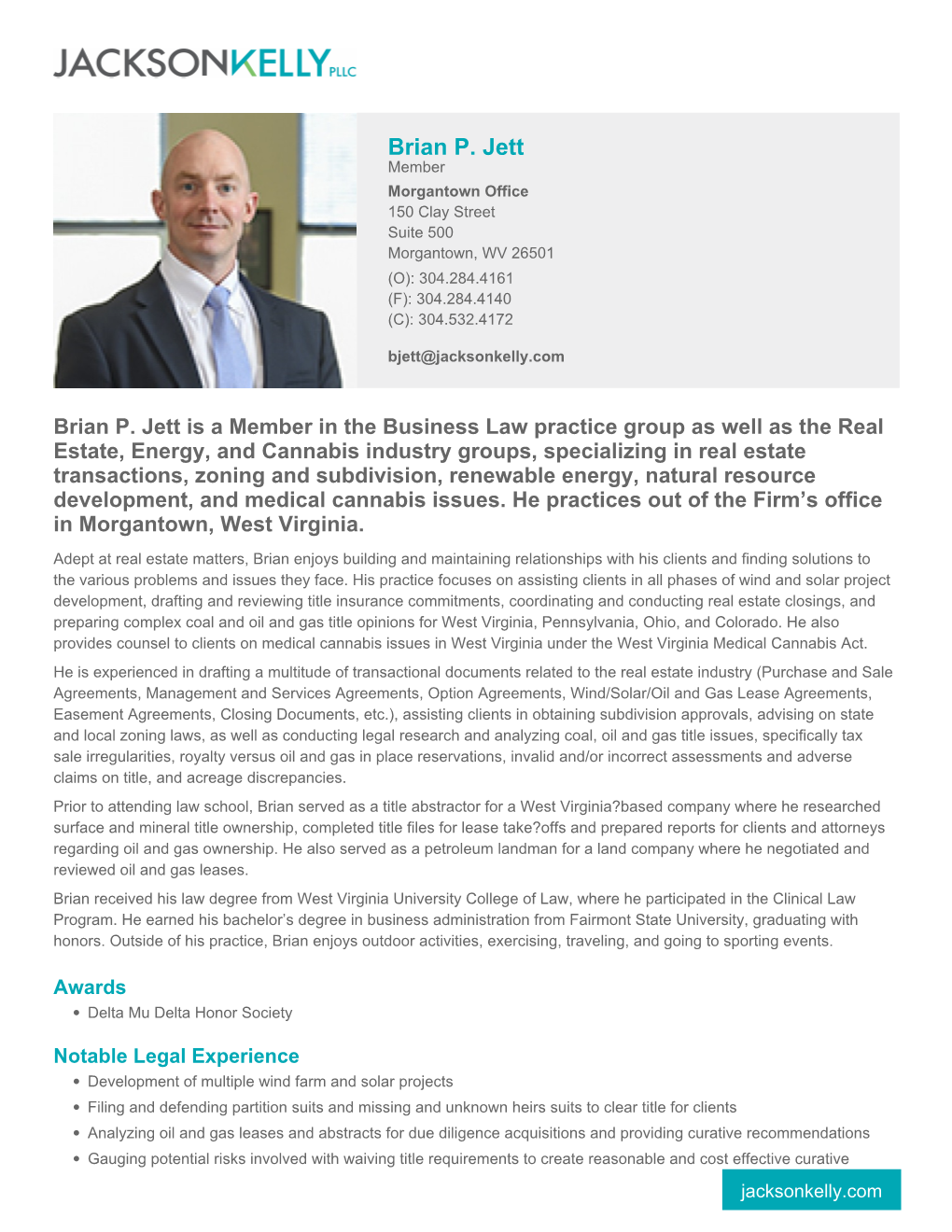 Brian P. Jett Member Morgantown Office 150 Clay Street Suite 500 Morgantown, WV 26501 (O): 304.284.4161 (F): 304.284.4140 (C): 304.532.4172