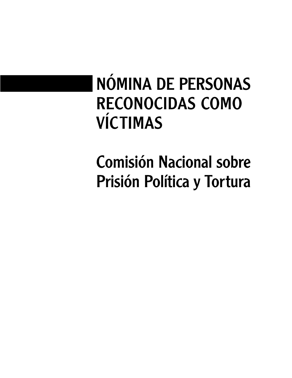 Nómina De La Comisión Nacional Sobre Prisión Política Y Tortura