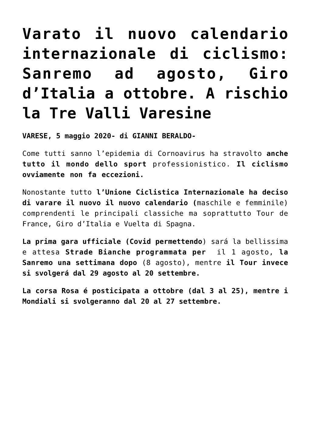 Varato Il Nuovo Calendario Internazionale Di Ciclismo: Sanremo Ad Agosto, Giro D’Italia a Ottobre