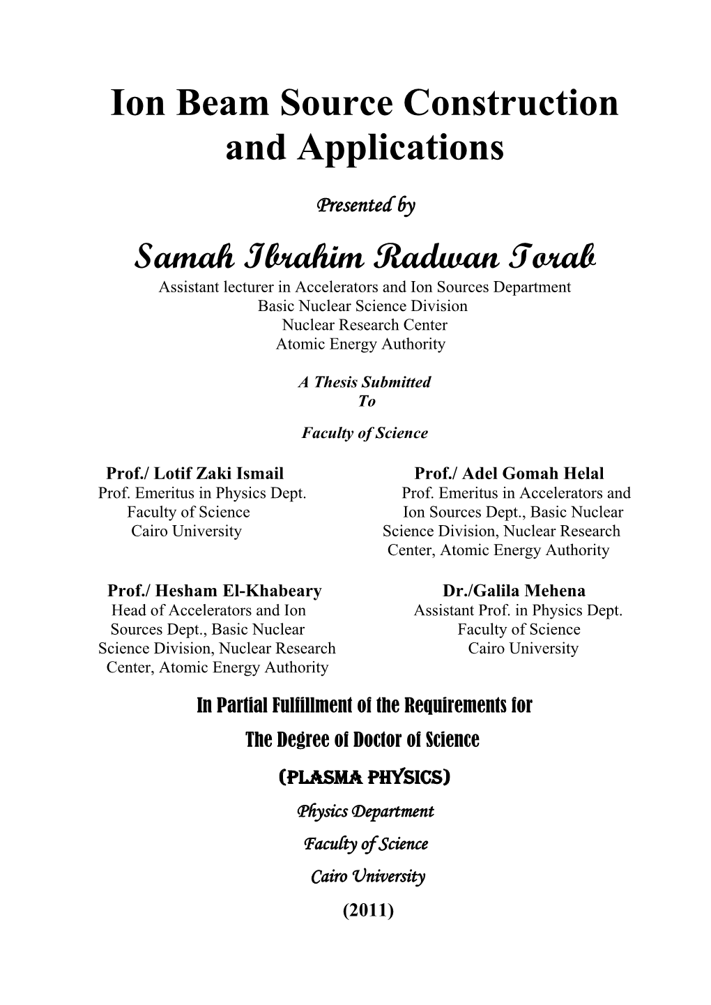 Ion Beam Source Construction and Applications