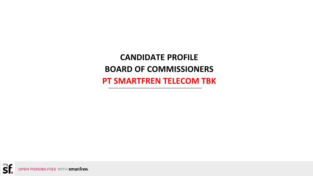 Candidate Profile Board of Commissioners Pt Smartfren Telecom Tbk Bapak Ketut Sanjaya