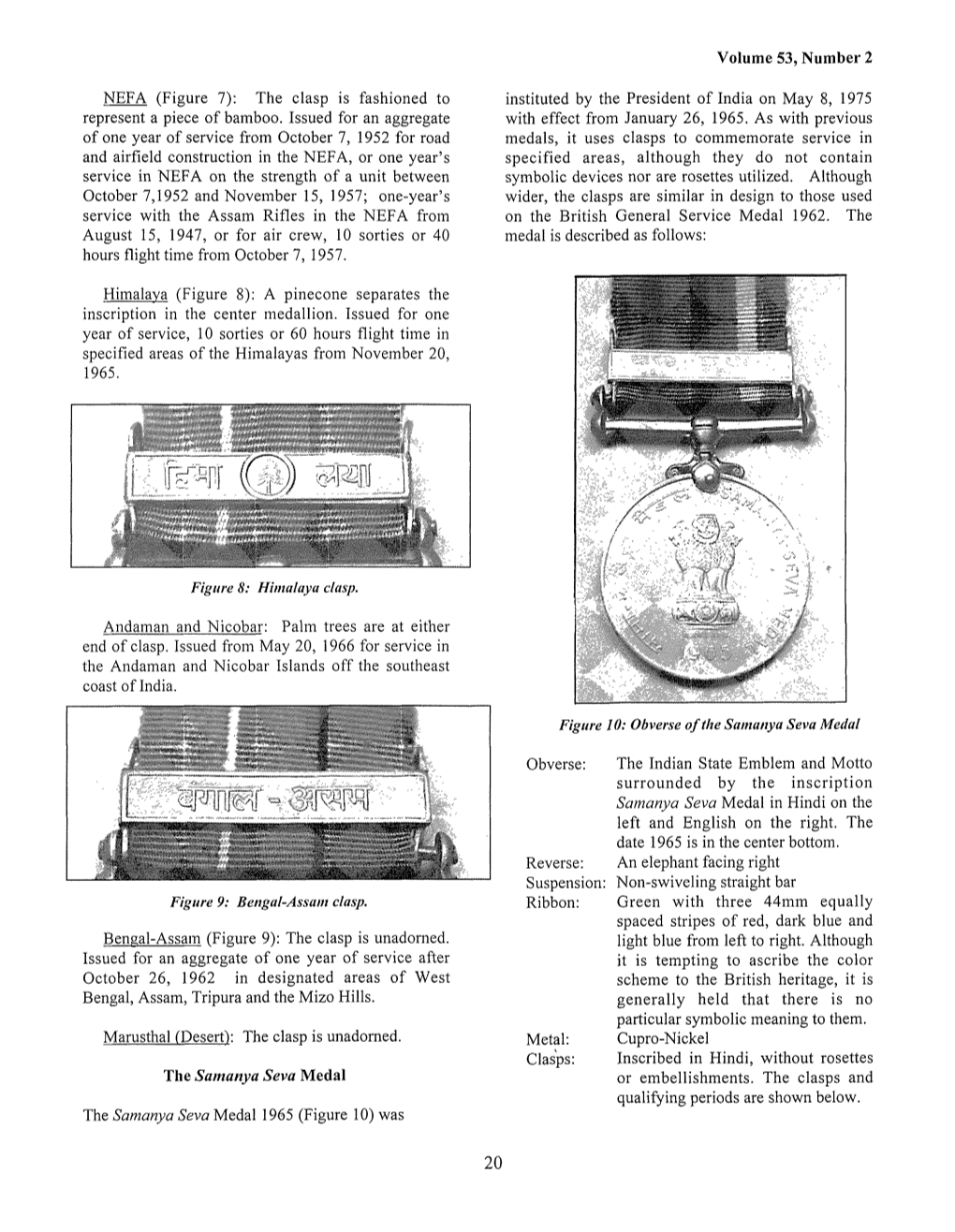 NEFA (Figure 7): the Clasp Is Fashioned to Instituted by the President of India on May 8, 1975 Represent a Piece of Bamboo