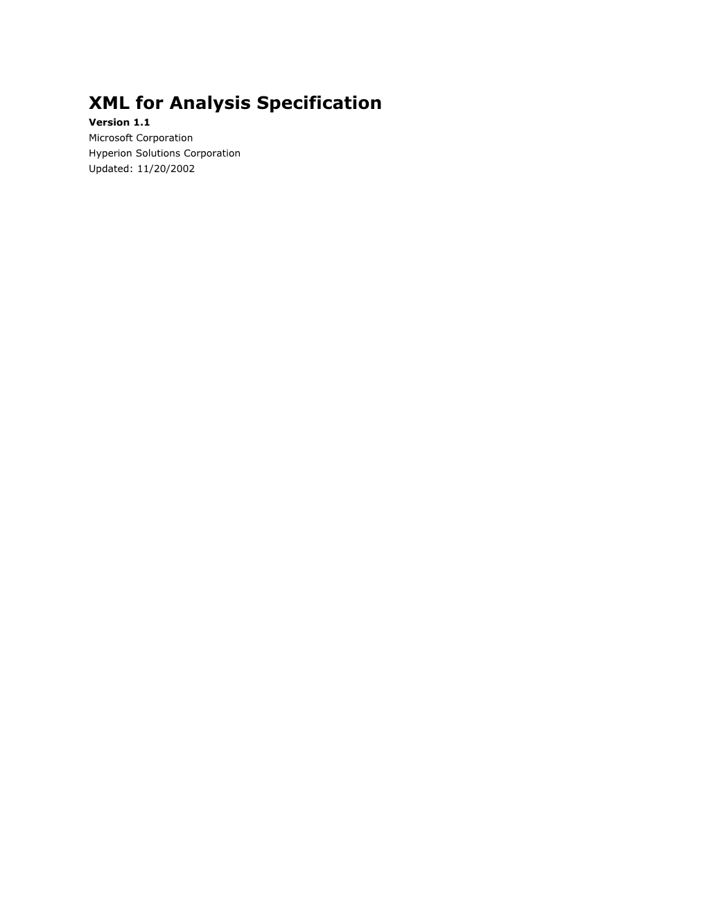 XML for Analysis Specification Version 1.1 Microsoft Corporation Hyperion Solutions Corporation Updated: 11/20/2002