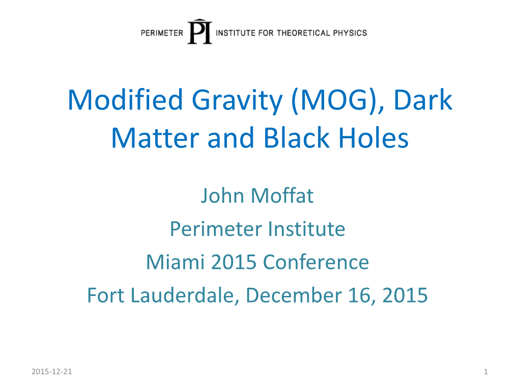 Modified Gravity (MOG), Dark Matter and Black Holes