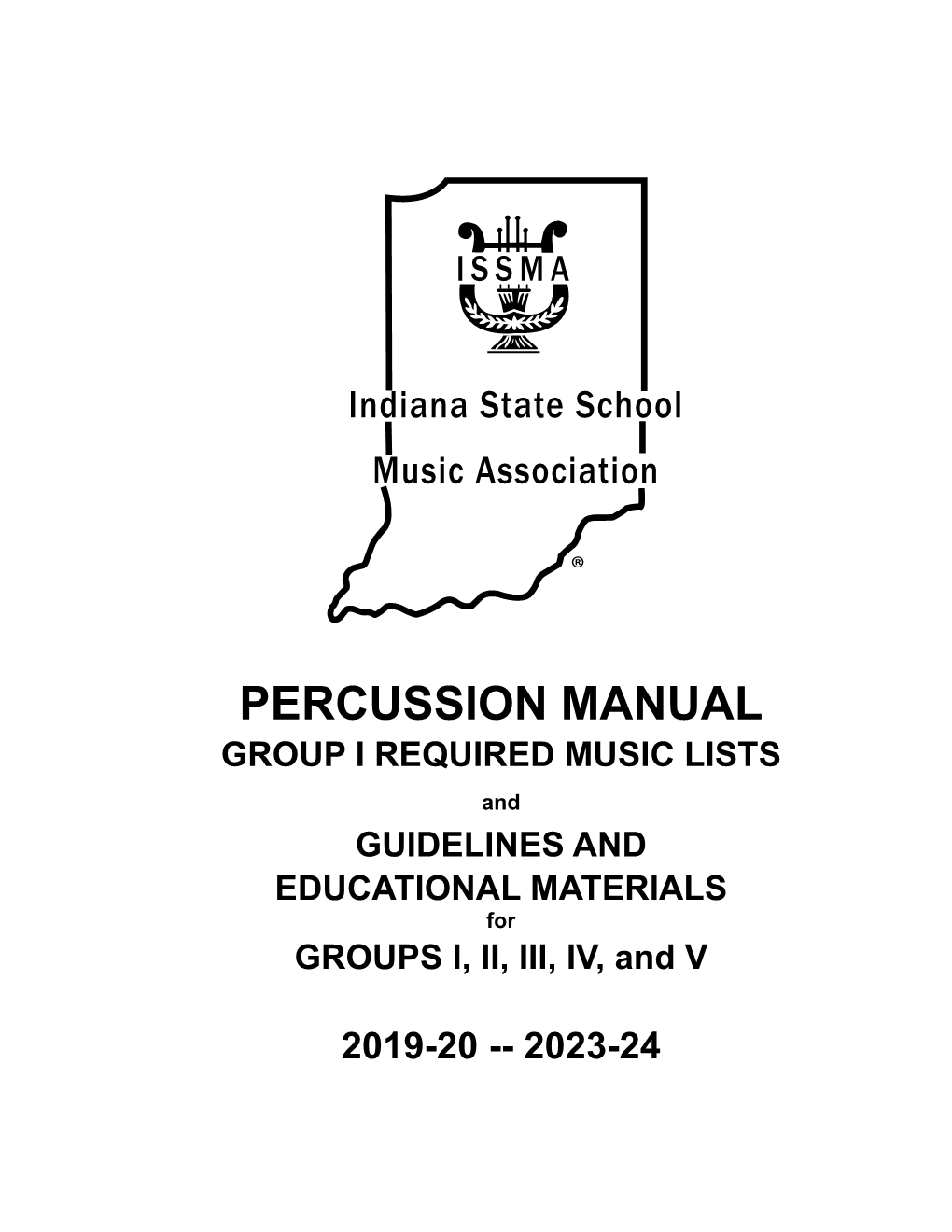 PERCUSSION MANUAL GROUP I REQUIRED MUSIC LISTS and GUIDELINES and EDUCATIONAL MATERIALS for GROUPS I, II, III, IV, and V