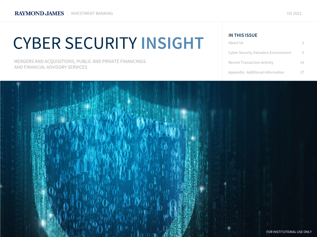 CYBER SECURITY INSIGHT About Us 2 Cyber Security Valuation Environment 5