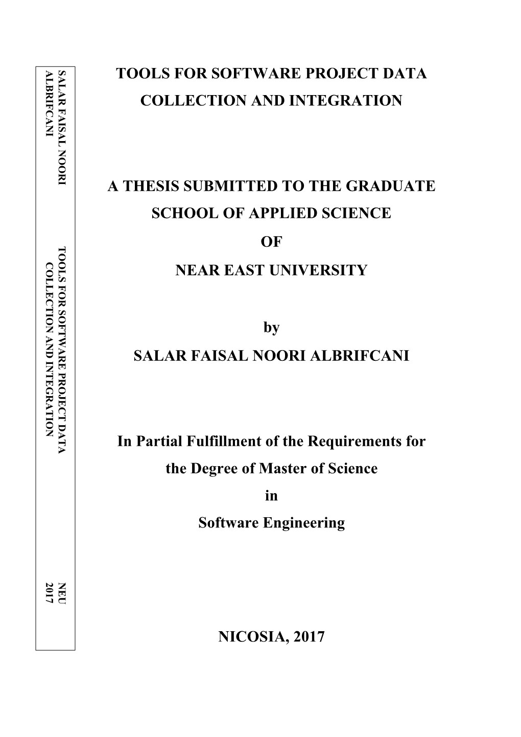 Tools for Software Project Data Collection and Integration a Thesis Submitted to the Graduate School of Applied Science Of