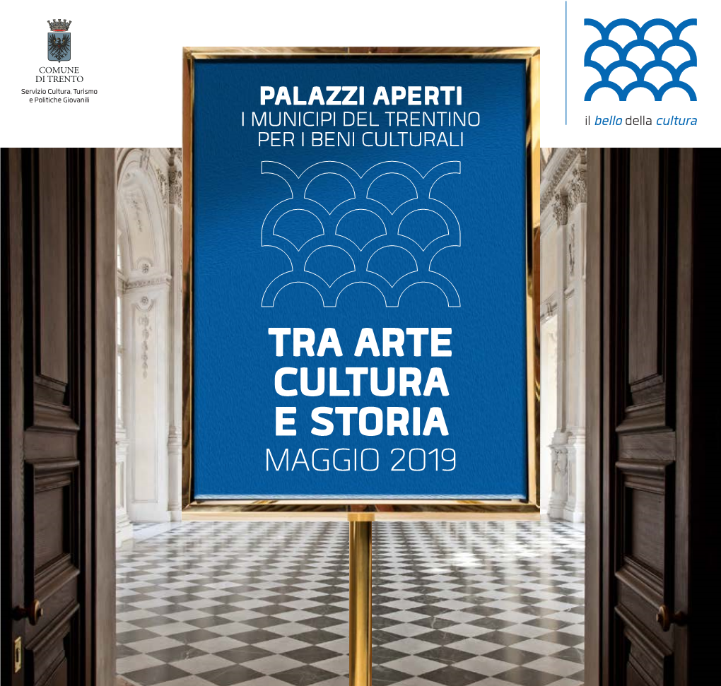 Palazzi Aperti”: Manifestazione Culturale, Ormai Consolidata, Della Primavera Trentina