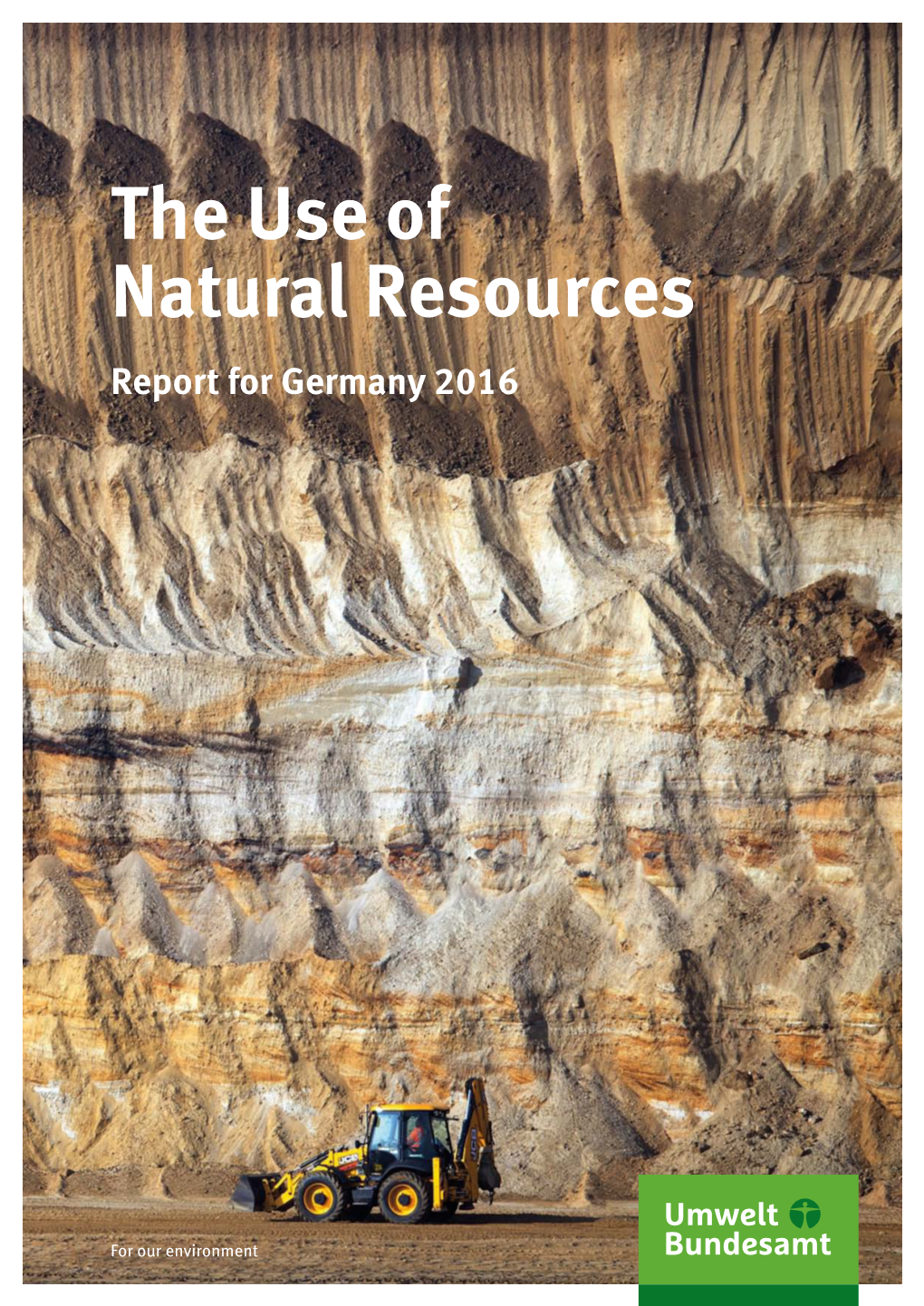 The Use of Natural Resources – Report for Germany 2016”, the Federal Environment Agency (UBA) Sheds Light Upon the Current Situation Regarding Resource Use in Germany